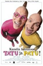 Kanelia kainaloon, Tatu ja Patu!