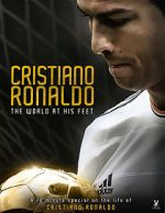 Cristiano Ronaldo: World at His Feet