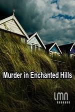 Murder in Enchanted Hills