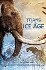 Watch Titans of the Ice Age 123movies