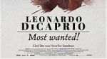 Leonardo DiCaprio: Most Wanted!