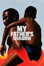 Watch My Father\'s Shadow 123movies