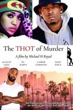 Watch The THOT of Murder 123movies