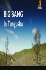 Big Bang in Tunguska