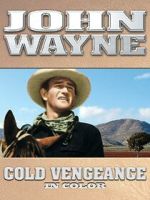 Watch John Wayne: Cold Vengeance (In Color) 123movies