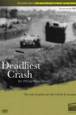 Deadliest Crash The 1955 Le Mans Disaster