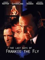 The Last Days of Frankie the Fly