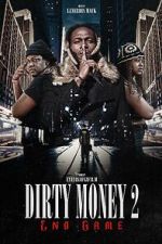 Dirty Money 2 End Game