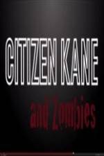 Citizen Kane and Zombies