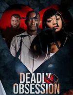 Watch Deadly Obsession 123movies