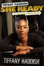 Tiffany Haddish: She Ready! From the Hood to Hollywood