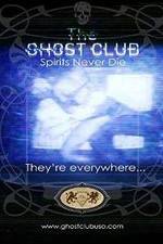 The Ghost Club: Spirits Never Die