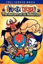 Mucha Lucha!: The Return of El Malfico