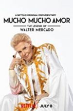 Mucho Mucho Amor: The Legend of Walter Mercado