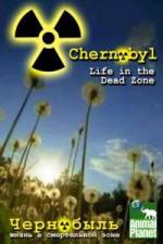 Chernobyl: Life In The Dead Zone