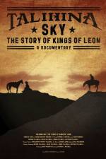 Talihina Sky The Story of Kings of Leon