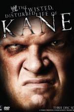 WWE The Twisted Disturbed Life of Kane