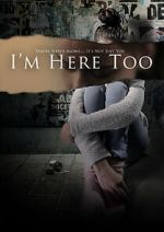 I\'m Here Too (Short 2017)