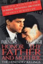 Honor Thy Father and Mother The True Story of the Menendez Murders