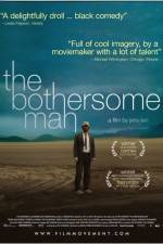 The Bothersome Man