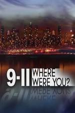 9/11: Where Were You?