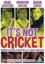 It\'s Not Cricket