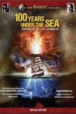 100 Years Under The Sea - Shipwrecks of the Caribbean