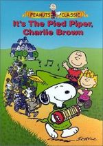 It\'s the Pied Piper, Charlie Brown (TV Short 2000)