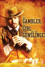 The Gambler the Girl and the Gunslinger