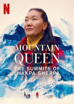 Mountain Queen: The Summits of Lhakpa Sherpa