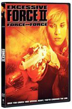 Excessive Force II Force on Force