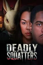 Watch Deadly Squatters 123movies