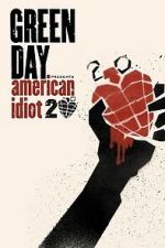 Watch Green Day: 20 Years of American Idiot 123movies