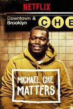 Michael Che Matters