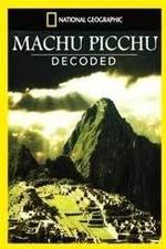 National Geographic: Machu Picchu Decoded