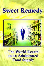 Sweet Remedy The World Reacts to an Adulterated Food Supply