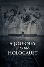 Watch A Journey Into the Holocaust 123movies