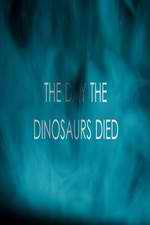 The Day the Dinosaurs Died