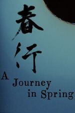 Watch A Journey in Spring 123movies