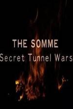 The Somme: Secret Tunnel Wars