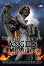 The Matter Of Angels And Demons