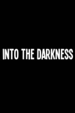 Into the Darkness