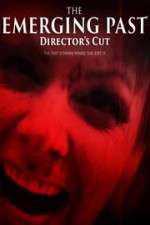 The Emerging Past Director\'s Cut