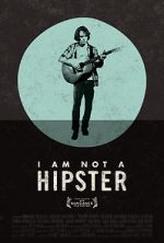 I Am Not a Hipster