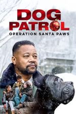 Watch Dog Patrol: Operation Santa Paws 123movies