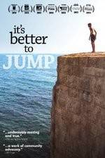 It's Better to Jump