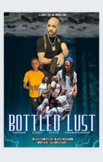 Watch Bottled Lust 123movies