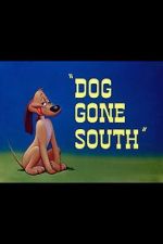 Dog Gone South (Short 1950)