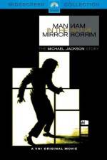 Man in the Mirror The Michael Jackson Story