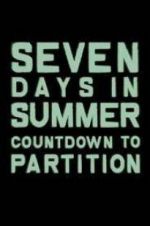 Seven Days in Summer: Countdown to Partition